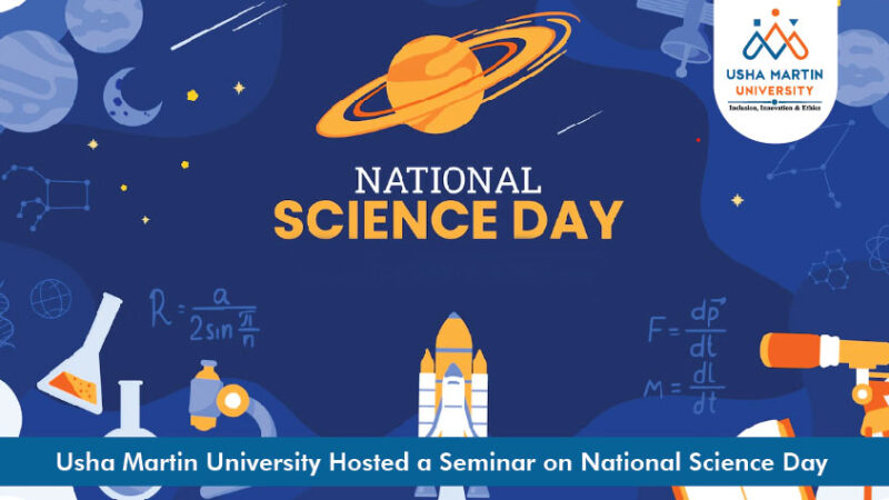 Usha Martin University Hosted a Seminar on National Science Day
