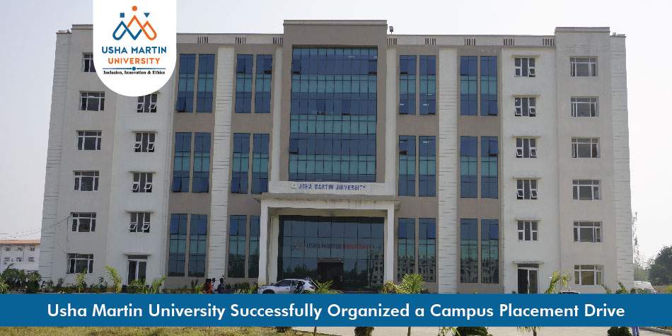 Usha Martin University Successfully Organized a Campus Placement Drive