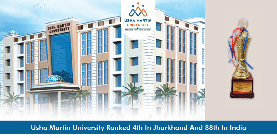 Usha Martin University ranked 4th in Jharkhand and 88th in India