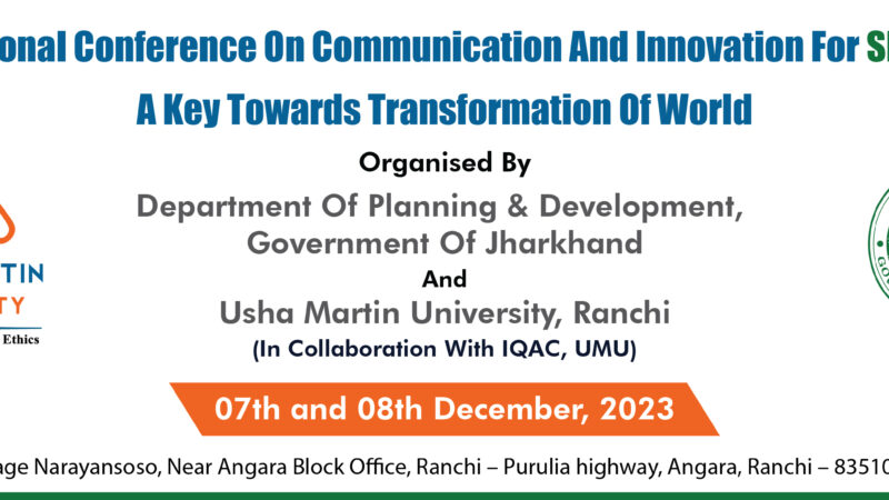 Usha Martin University organized the two-day national conference on Communication and Innovation