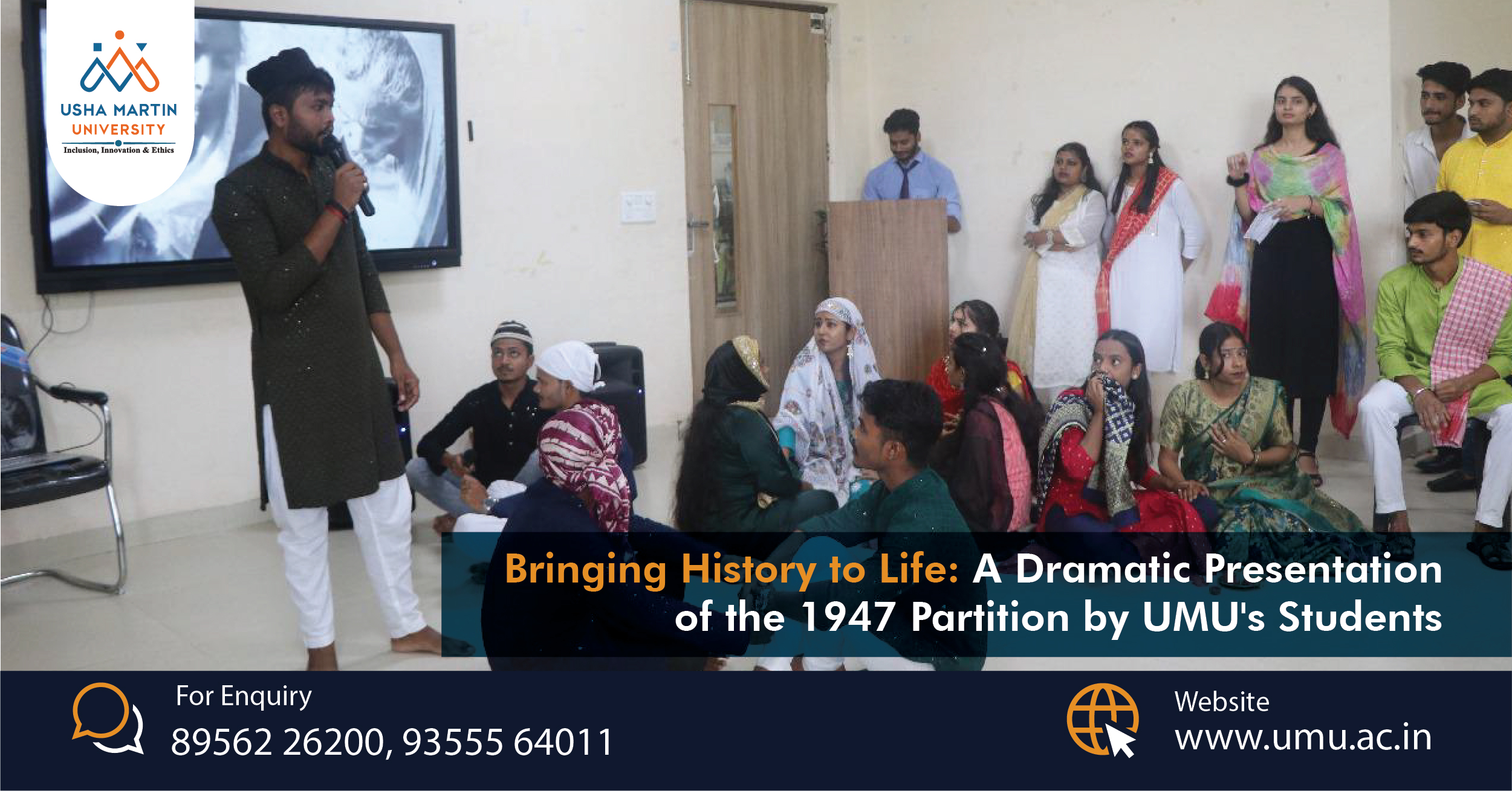 Bringing History to Life: A Dramatic Presentation of the 1947 Partition by UMU’s Students