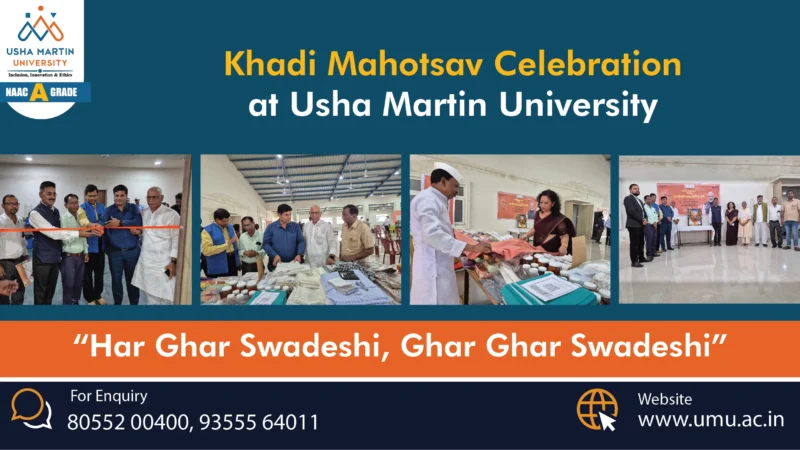 “Har Ghar Swadeshi” Mission Showcased at Khadi Mahotsav Exhibition in Usha Martin University