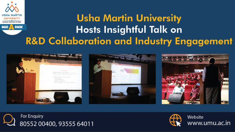 Usha Martin University Hosts Insightful Talk on R&D Collaboration and Industry Engagement